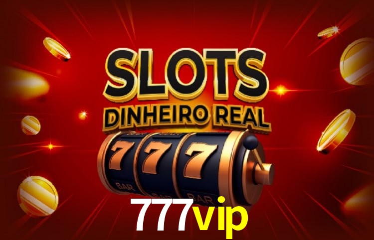 Privilégios VIP 777vip